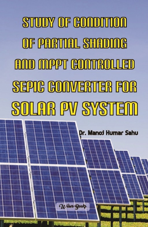Study of Condition of Partial Shading and MPPT Controlled SEPIC Converter for Solar PV System