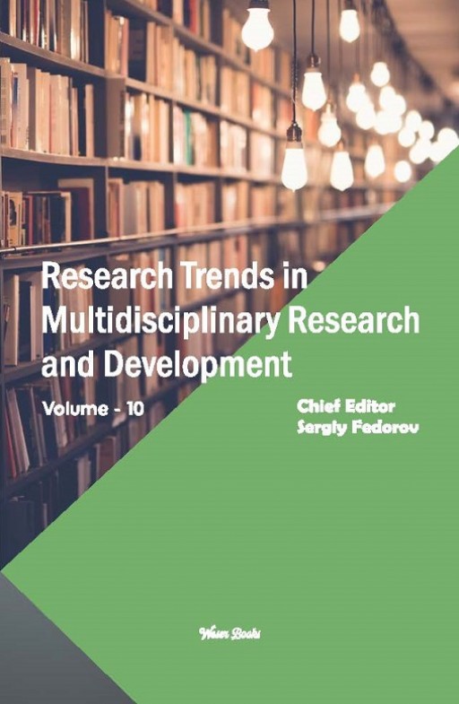 Research Trends in Multidisciplinary Research and Development (Volume - 10)