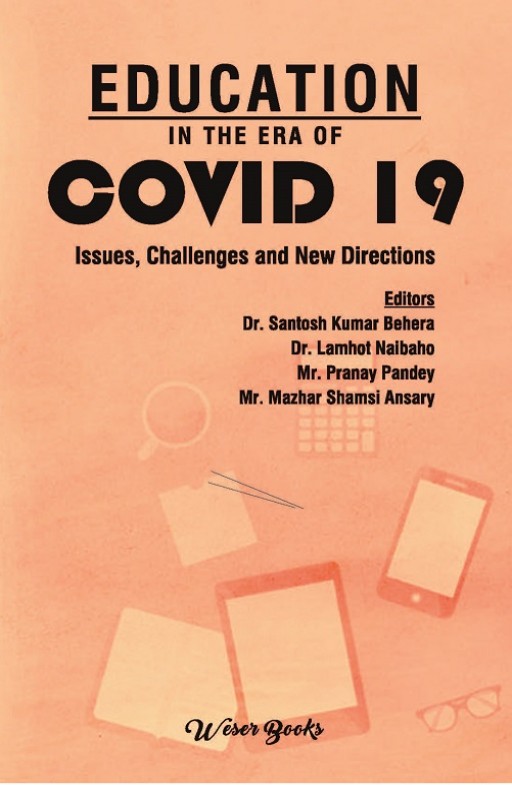 Education in the Era of COVID 19: Issues, Challenges and New Directions
