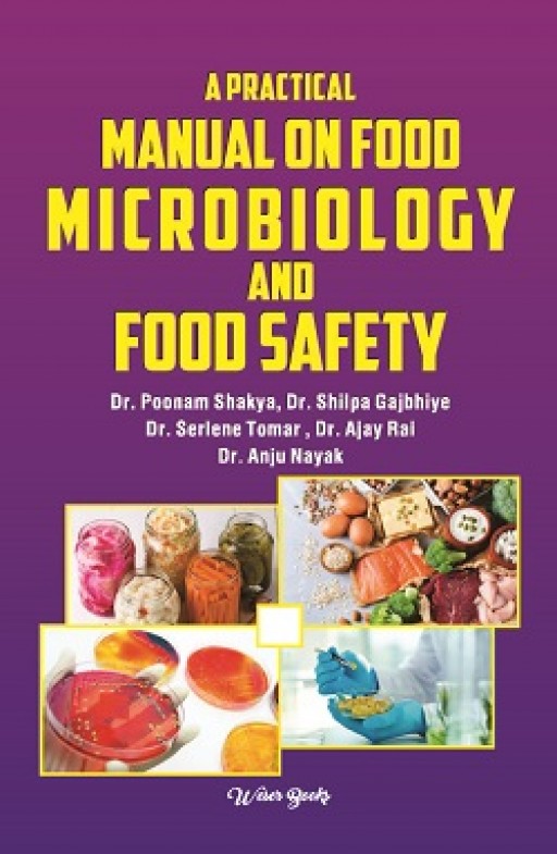 A Practical Manual on Food Microbiology and Food Safety