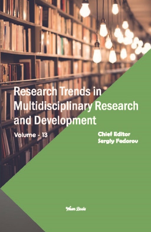 Research Trends in Multidisciplinary Research and Development (Volume - 13)