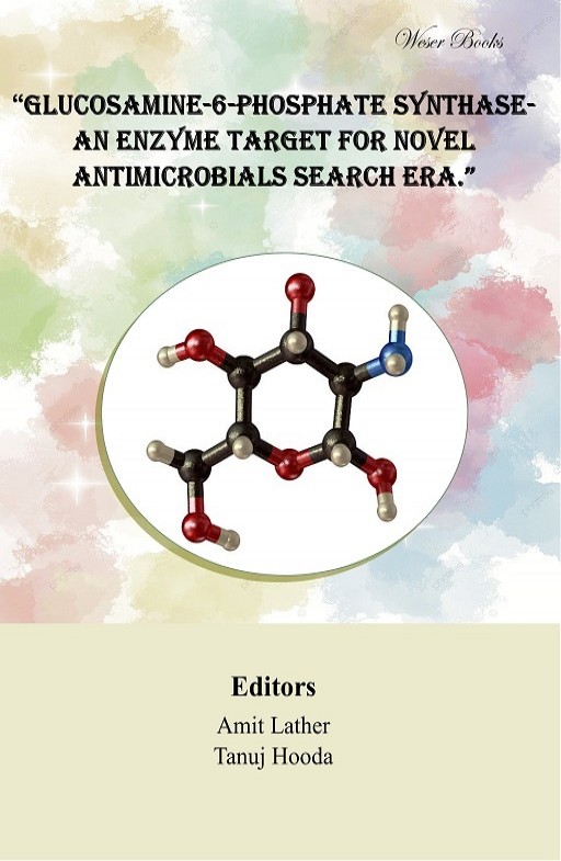 GLUCOSAMINE-6-PHOSPHATE SYNTHASE- AN ENZYME TARGET FOR NOVEL ANTIMICROBIALS SEARCH ERA