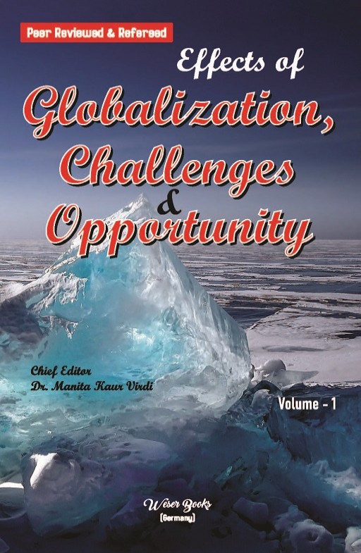 Effects of Globalization, Challenges & Opportunity (Volume - 1)