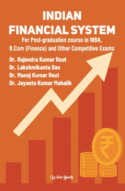 Indian Financial SystemFor Post-graduation course in MBA, B Com (Finance) and Other Competitive Exams