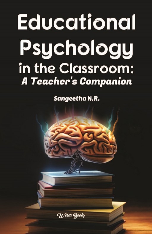 Educational Psychology in the Classroom: A Teacher’s Companion