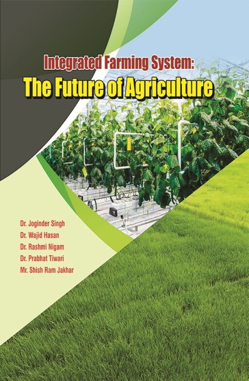 Integrated Farming System: The Future of Agriculture