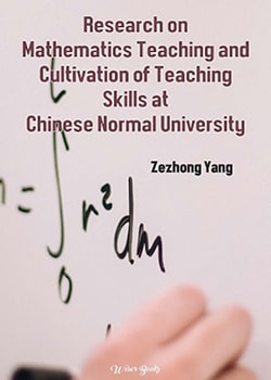 Research on Mathematics Teaching and Cultivation of Teaching Skills at Chinese Normal University