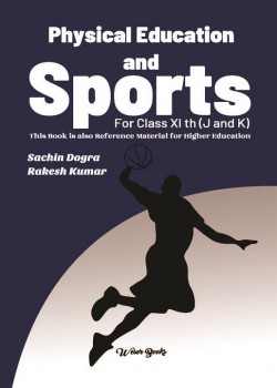 Physical Education and Sports: For class XIth (J & K)