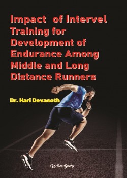 Impact of Interval Training for Development of Endurance among Middle and Long Distance Runners