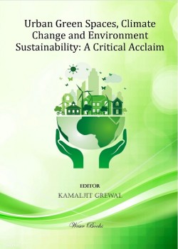 Urban Green Spaces, Climate Change and Environment Sustainability: A Critical Acclaim