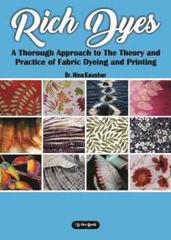 Rich Dyes: A Thorough Approach to The Theory and Practice of Fabric Dyeing and Printing