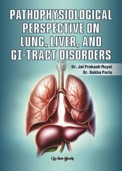 Pathophysiological Perspective on Lung, Liver, and GI-Tract Disorders