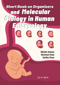 A Short Book on Organizers and Molecular Biology in Human Embryology