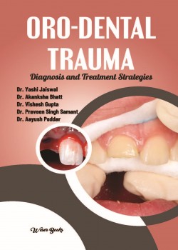 Oro-Dental Trauma: Diagnosis and Treatment Strategies