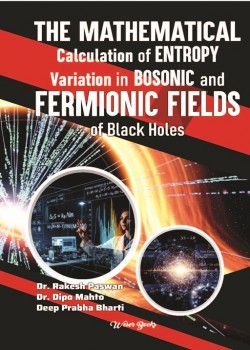 The Mathematical Calculation of Entropy Variation in Bosonic and Fermionic Fields of Black Holes