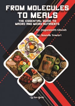From Molecules to Meals: The Essential Guide to Macro and Micro Nutrients