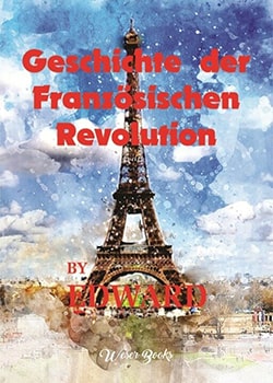 Geschichte der Französischen Revolution