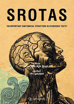 Srotas: An Important Anatomical Structure in Ayurvedic Texts